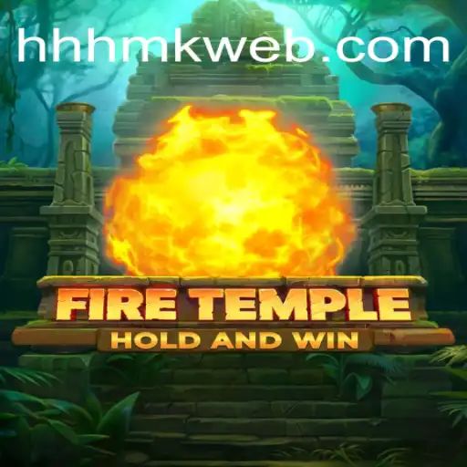 Explorando FireTemple: Uma Aventura Ímpar com HHHmk